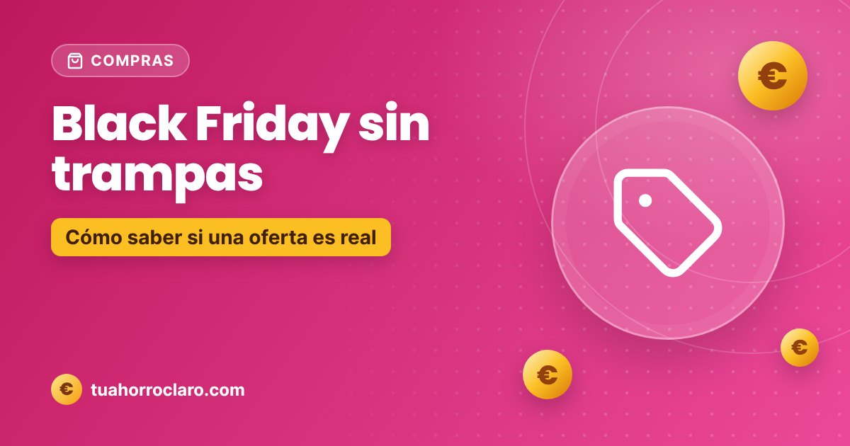 Black Friday sin trampas