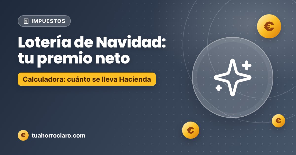 Lotería de Navidad: tu premio neto